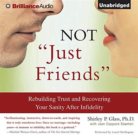 Not Just Friends Rebuilding Trust and Recovering Your Sanity After Infidelity Epub