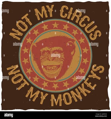 Not My Monkey, Not My Circus: A History of the Phrase