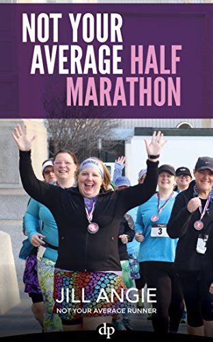 Not Your Average Half Marathon A Practical Training Plan for Beginning Runners PDF