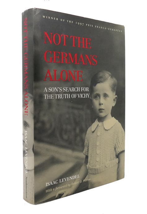 Not the Germans Alone: A Son's Search for the Truth of Vichy (Memoir Holoca Doc