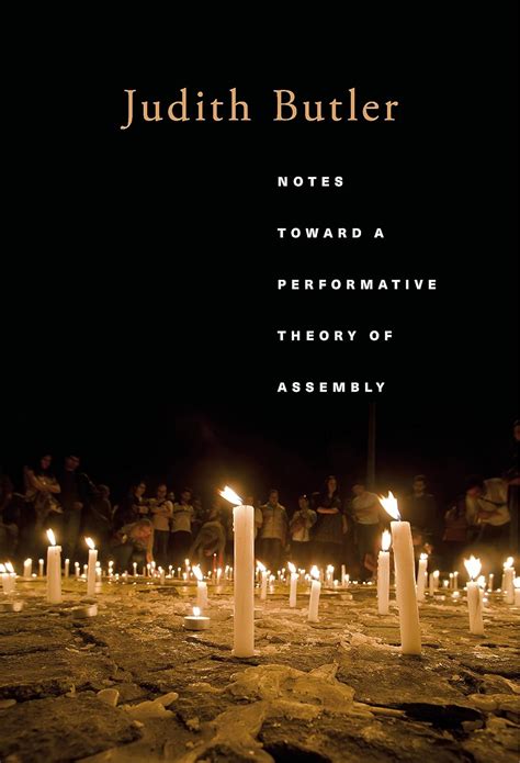 Notes Toward a Performative Theory of Assembly Mary Flexner Lectures of Bryn Mawr College PDF