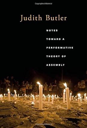 Notes Toward a Performative Theory of Assembly Mary Flexner Lectures of Bryn Mawr College PDF