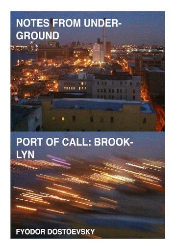 Notes from Underground Port of Call Brooklyn Kindle Editon