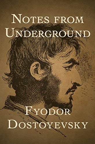 Notes from the Underground by Fyodor Dostoyevsky Kindle Editon