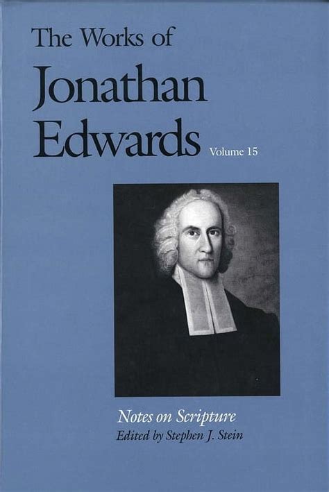 Notes on Scripture The Works of Jonathan Edwards Series Volume 15 v 15 Reader