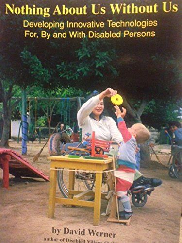 Nothing About Us Without Us Developing Innovative Technologies For By and With Disabled Persons PDF