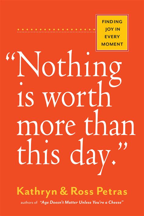 Nothing Is Worth More Than This Day Finding Joy in Every Moment Epub