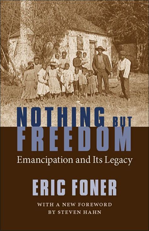 Nothing but Freedom: Emancipation and Its Legacy Reader