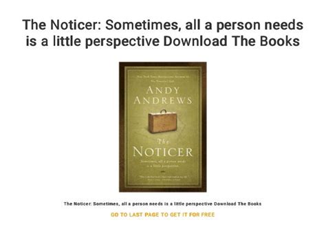 Noticer Sometimes person little perspective Reader