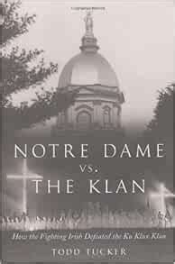 Notre Dame Vs the Klan How the Fighting Irish Defeated the Ku Klux Klan Doc