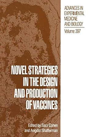 Novel Strategies in the Design and Production of Vaccines 1st Edition Epub