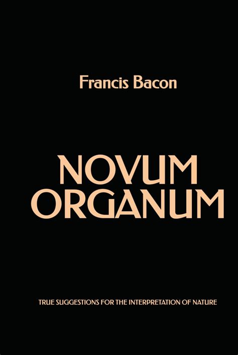 Novum Organum Or True Suggestions for the Interpretation of Nature Doc