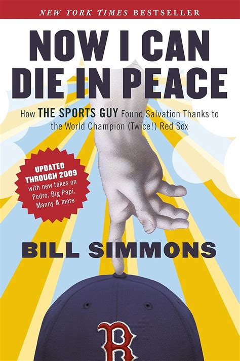 Now I Can Die in Peace How The Sports Guy Found Salvation Thanks to the World Champion Twice Red Sox Kindle Editon