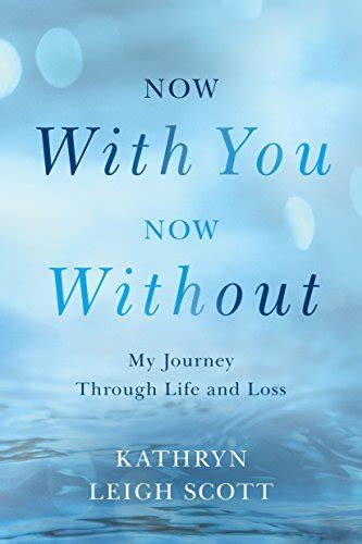 Now With You Now Without My Journey Through Life and Loss Doc