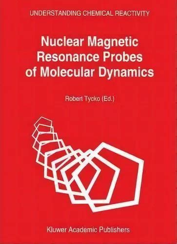Nuclear Magnetic Resonance Probes of Molecular Dynamics 1st Edition Epub