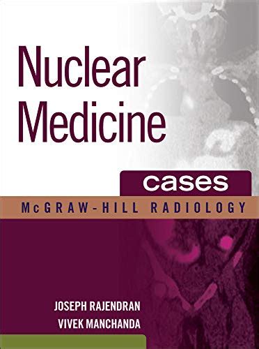 Nuclear Medicine Cases (Series: McGraw-Hill Radiology) Ebook Doc