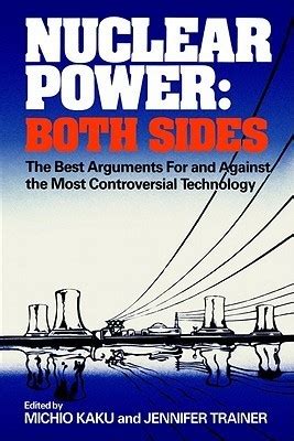 Nuclear Power Both Sides The Best Arguments For and Against the Most Controversial Technology PDF