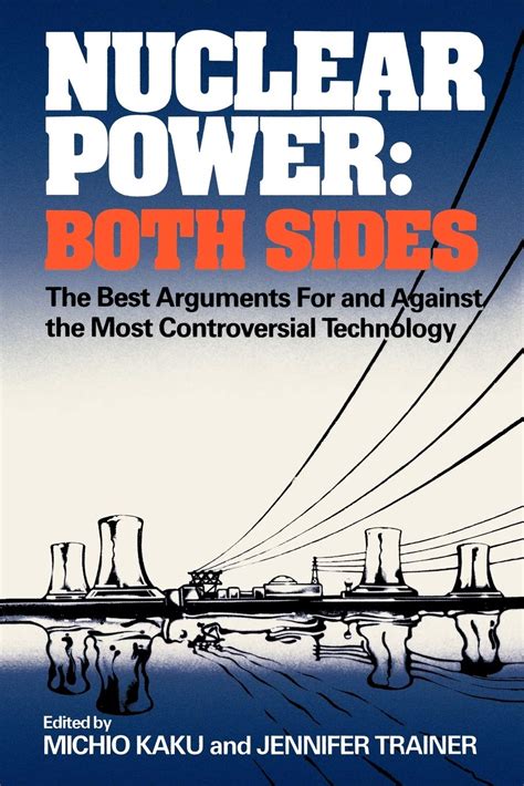 Nuclear Power Both Sides The Best Arguments For and Against the Most Controversial Technology PDF