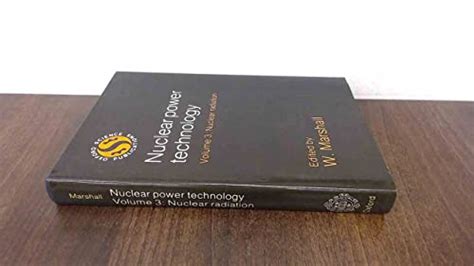 Nuclear Power Technology, Vol. 3 Nuclear Radiation Doc