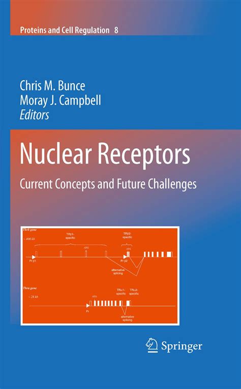 Nuclear Receptors Current Concepts and Future Challenges 1st Edition Doc