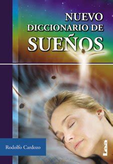Nuevo diccionario de los suenos New dictionary of dreams Spanish Edition Kindle Editon