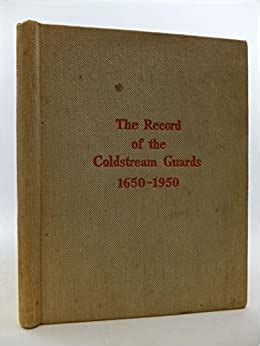 Nulli Secundus. The Record of the Coldstream Guards PDF