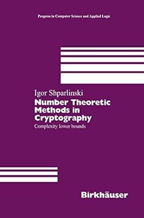 Number Theoretic Methods in Cryptography Complexity Lower Bounds 1st Edition Kindle Editon