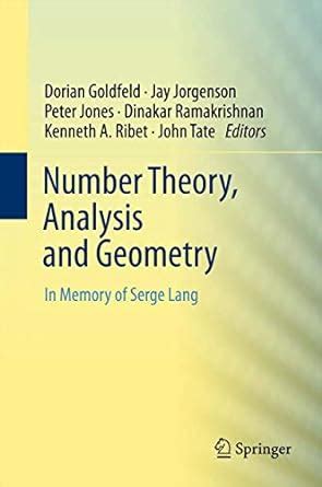 Number Theory, Analysis and Geometry In Memory of Serge Lang Kindle Editon