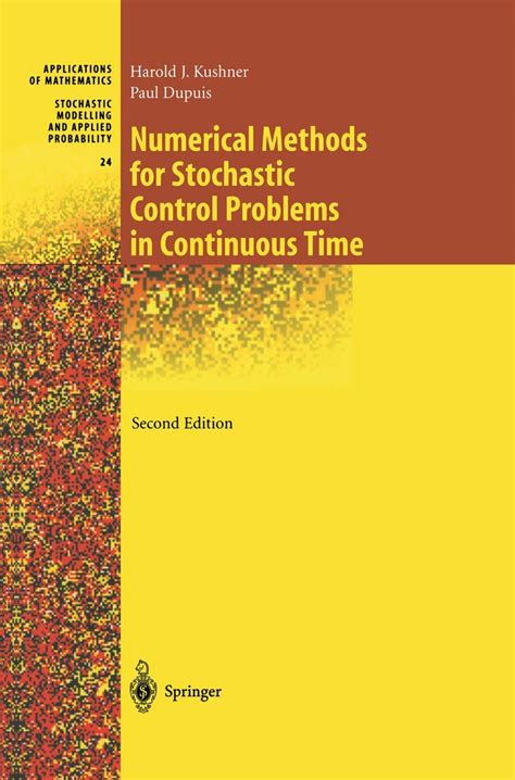 Numerical Methods for Stochastic Control Problems in Continuous Time 2nd Edition Reader