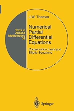 Numerical Partial Differential Equations Conservation Laws and Elliptic Equations 1st Edition Kindle Editon