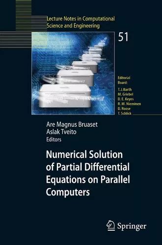 Numerical Solution of Partial Differential Equations on Parallel Computers 1st Edition Doc