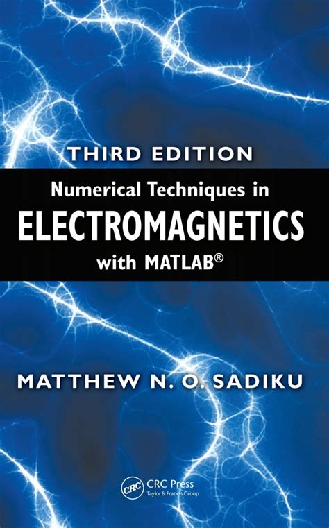 Numerical Techniques in Electromagnetics with MATLAB Third Edition Kindle Editon
