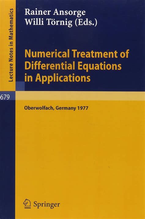 Numerical Treatment of Differential Equations in Applications Proceedings, Oberwolfach, Germany, Dec Kindle Editon