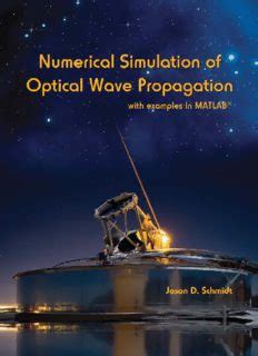 Numerical.Simulation.of.Optical.Wave.Propagation.With.Examples.in.MATLAB Ebook PDF