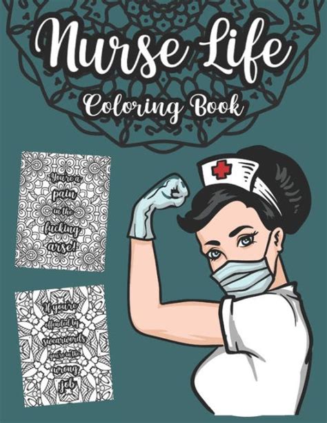 Nurse Life A Snarky Adult Colouring Book A Unique and Funny Antistress Colouring Gift for Nurse Practitioners Nursing Students and Registered Nurses Stress Relief and Mindful Meditation Doc