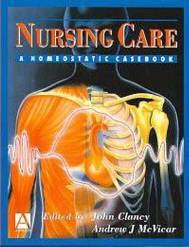 Nursing Care A Homeostatic Case Book Reader