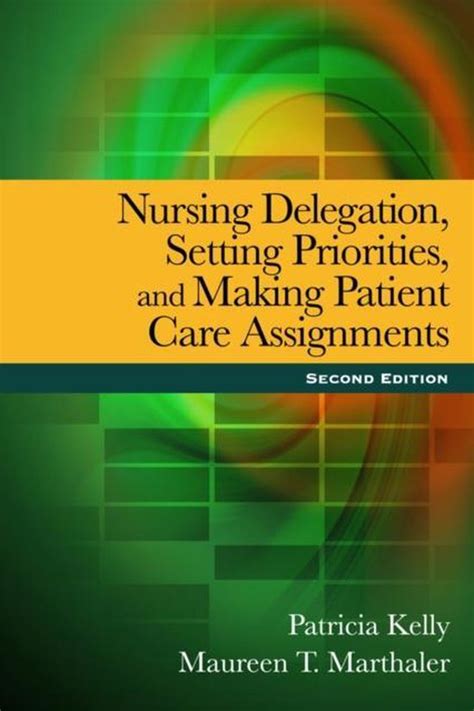 Nursing Delegation, Setting Priorities, and Making Patient Care Assignments Reader