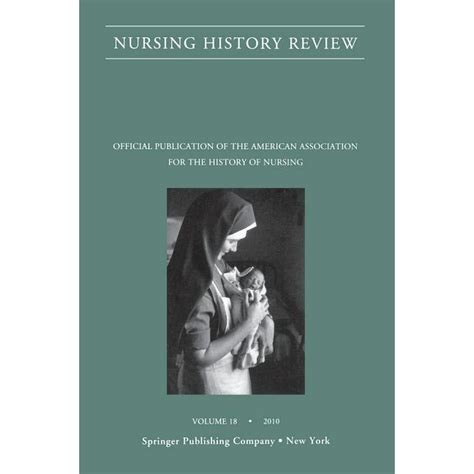 Nursing History Review, Volume 18, 2010 Epub