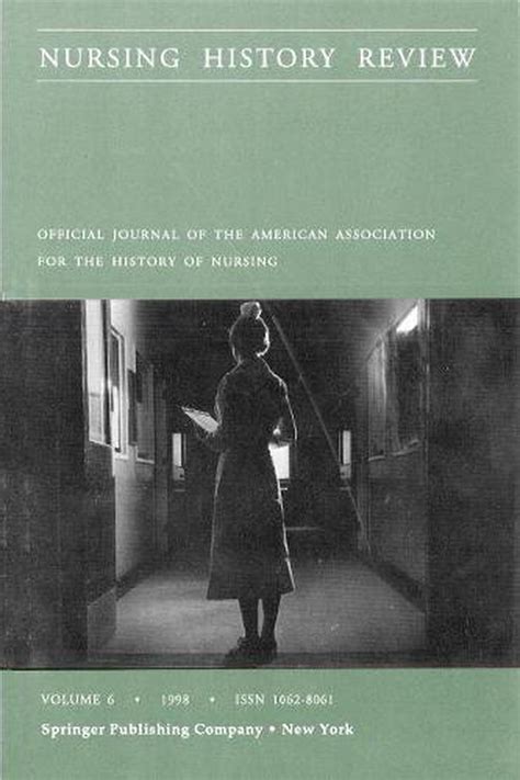 Nursing History Review: Official Publication of the American Association for the History of Nursing: Epub