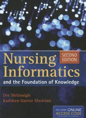 Nursing Informatics A Foundation of Knowledge 1st first edition Reader