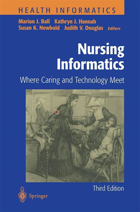 Nursing Informatics-where Caring and Technology Meet Reader