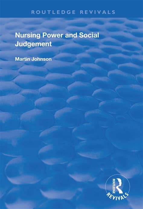 Nursing Power and Social Judgement An Interpretive Ethnography of a Hospital Ward Developments in Nursing and Health Care S Epub
