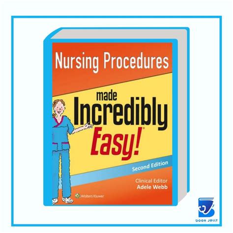 Nursing Procedures Made Incredibly Easy Kindle Editon