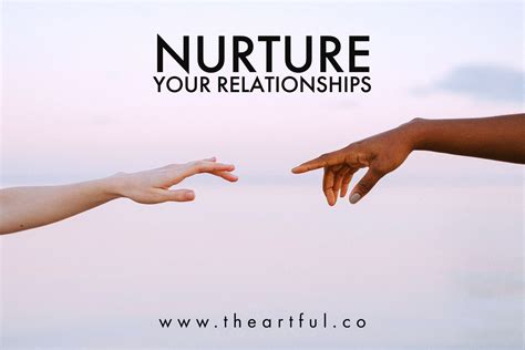 Nurture Your Relationships: