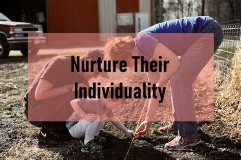 Nurture individuality: