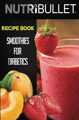 Nutribullet Recipe Book Delicious Smoothie Recipes Proven to Shed Pounds for a Better Healthier You Kindle Editon