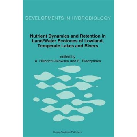 Nutrient Dynamics and Retention in Land/Water Ecotones of Lowland Epub