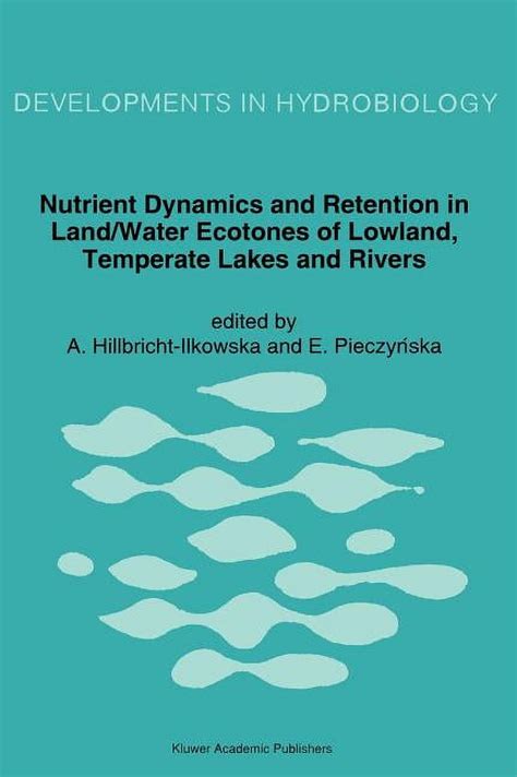 Nutrient Dynamics and Retention in Land/Water Ecotones of Lowland, Temperate Lakes and Rivers PDF