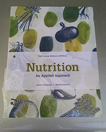 Nutrition An Applied Approach Custom Edition PDF