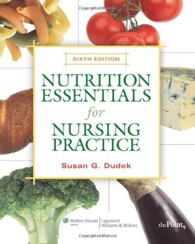 Nutrition Essentials for Nursing Practice 1st Edition Kindle Editon